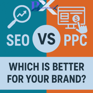 SEO vs PPC – Which Is Better for Your Brand?